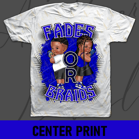 Fades Or Braids - Gender Reveal Center Print Shirt