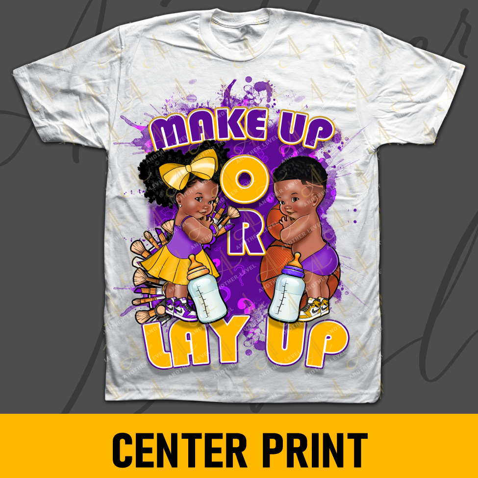 Makeup Or Layup - Gender Reveal Center Print Shirt